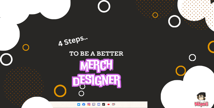 4 steps to becoming a better Merch designing Art Vendor - Niyo's Art Shop