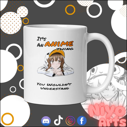It's an Anime Thing" - Novelty Mug - Niyo's Art Shop